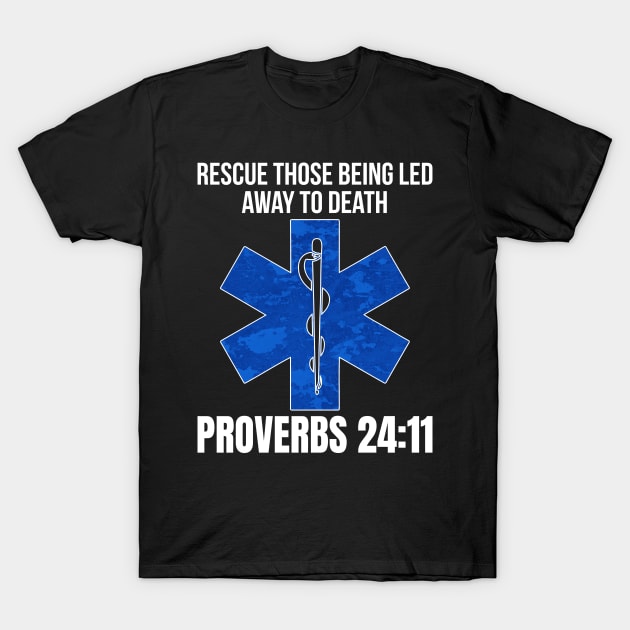 Emergency EMS EMT Paramedic Ambulance Medic Bible Proverb T-Shirt by merchmafia